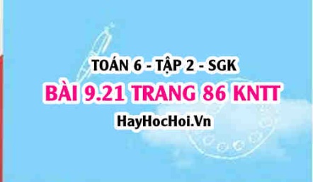 Bài 9.21 trang 86 Toán 6 Tập 2 Kết nối tri thức